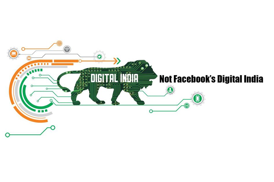 We Support PM Modis Digital India Vision But Not Facebooks Version Of Digital India & Free Basics