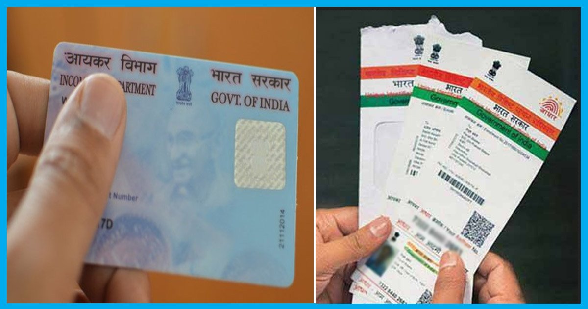 From 1 July, It Is Mandatory To Link Your Aadhaar Number To Your PAN; Here’s How You Can Do It Online