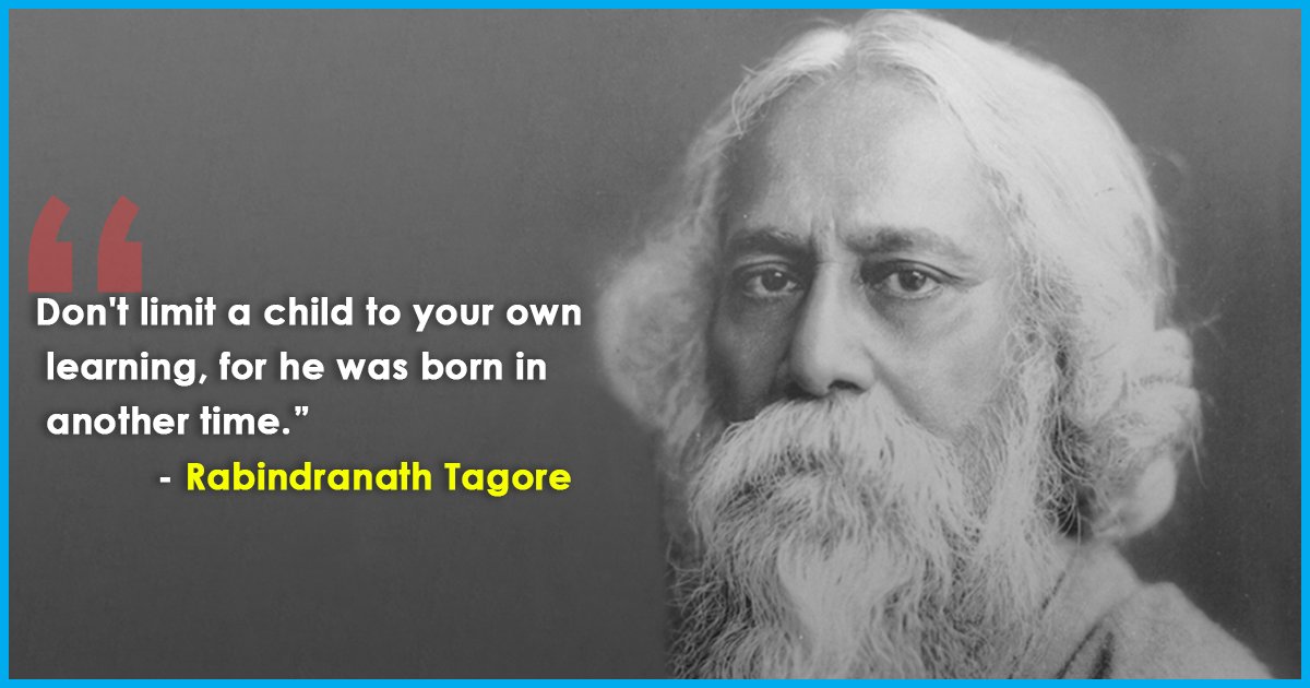 Had He Been Alive Today, Tagore Would Have Been A Vocal Critic Of Indias Education System