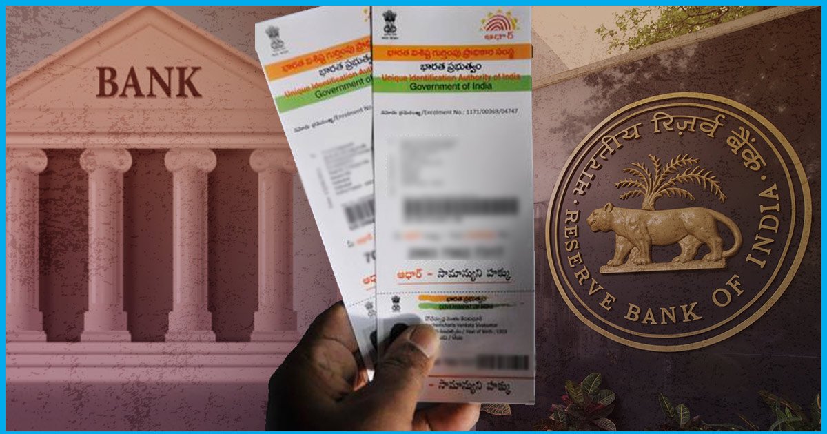 RBI Clarifies It Is Mandatory For Bank Accounts To Be Linked With Aadhaar Under Money Laundering Act
