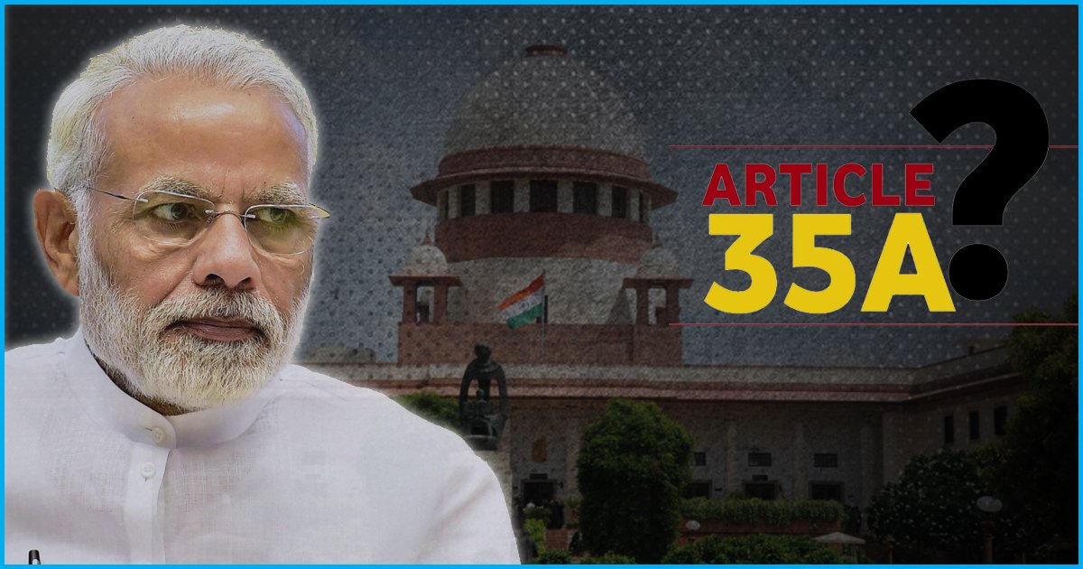 Govt Requests SC To Stall Hearings On Article 35A; Know What 35A Is About