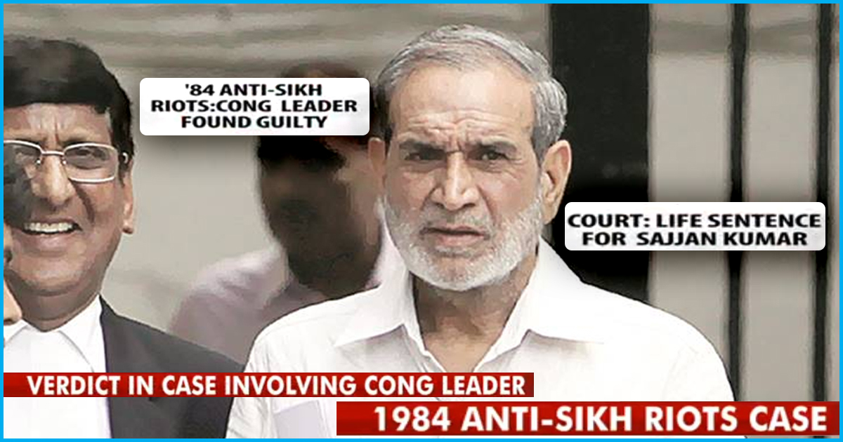 Delhi HC Serves Life Sentence To Congress Leader Sajjan Kumar In 1984 Sikh Riots Case