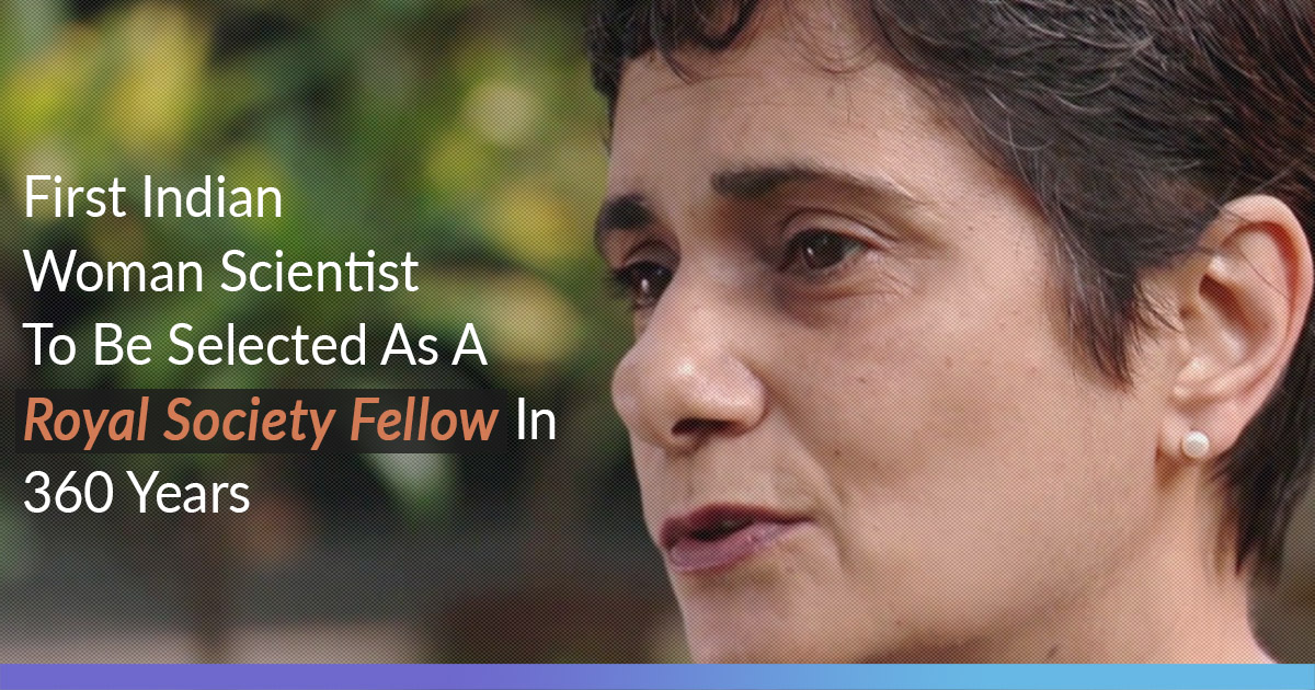Know About First Indian Woman Scientist To Be Elected Royal Society Fellow In 360 Yrs