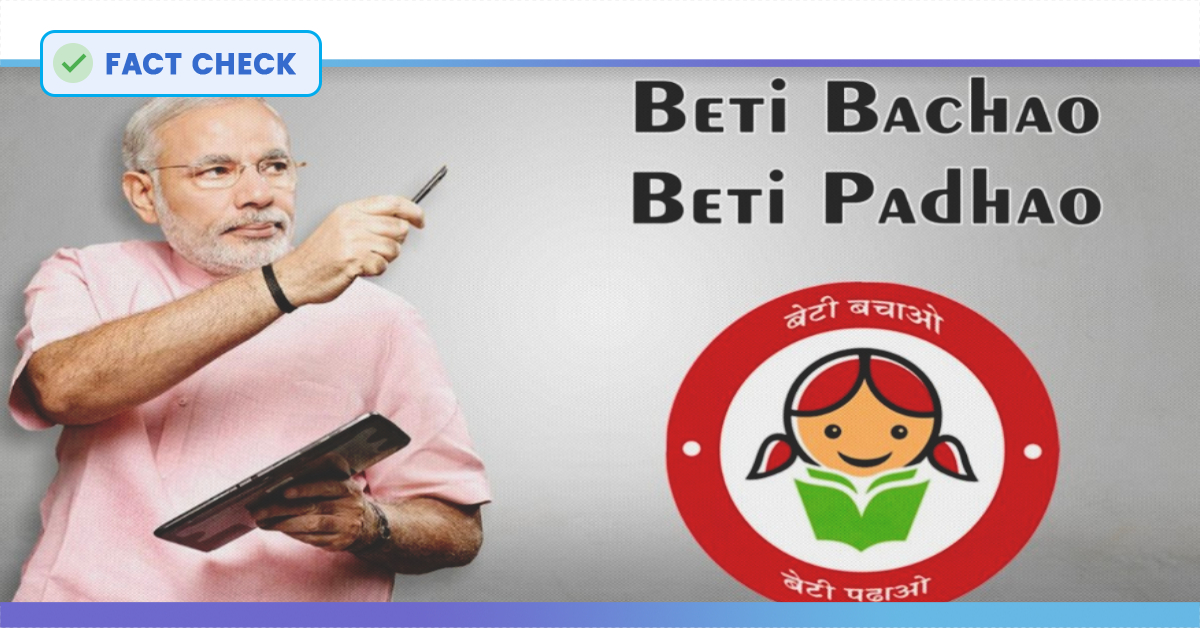 How True Are The Government’s Claims About The Beti Bachao Beti Padhao (BBBP) Scheme?