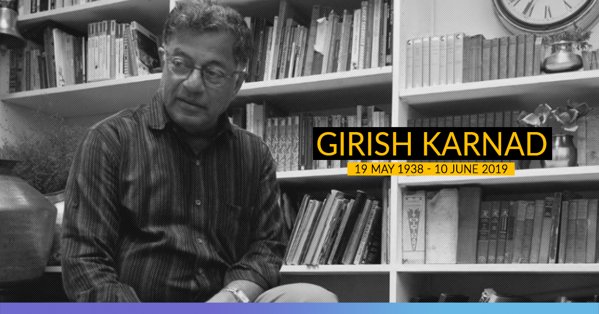 Eminent Actor-Playwright Girish Karnad Passes Away At 81