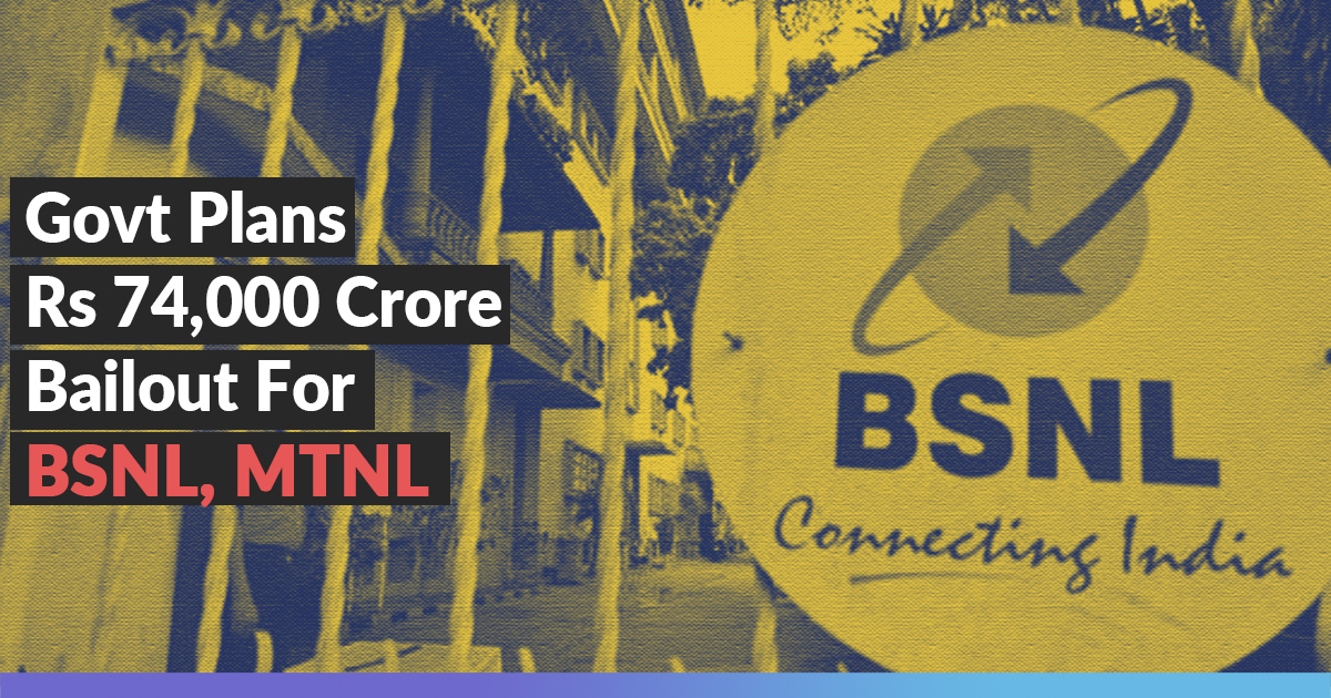 Central Govt Comes To BSNL, MTNLs Rescue, Considers Rs 74,000 Cr Bailout Plan: Report