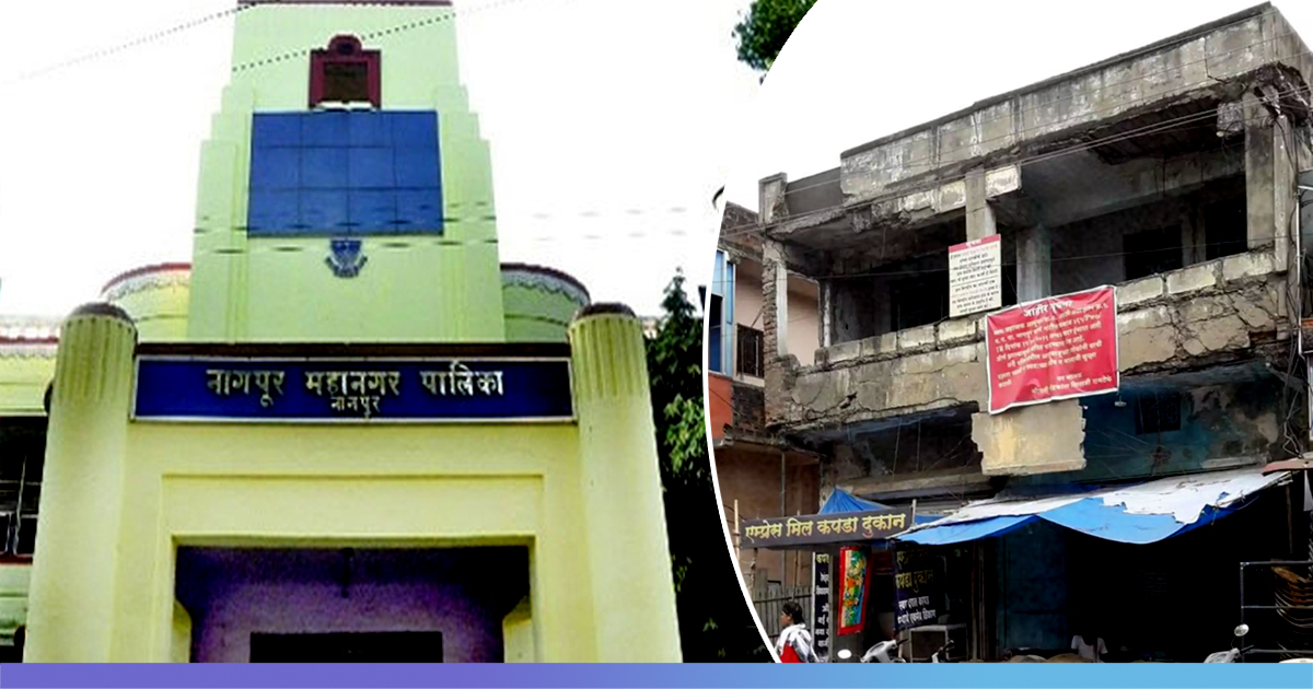 183 Buildings In Nagpur Identified As ‘Dilapidated’ By Municipal Corporation Are Still In Use