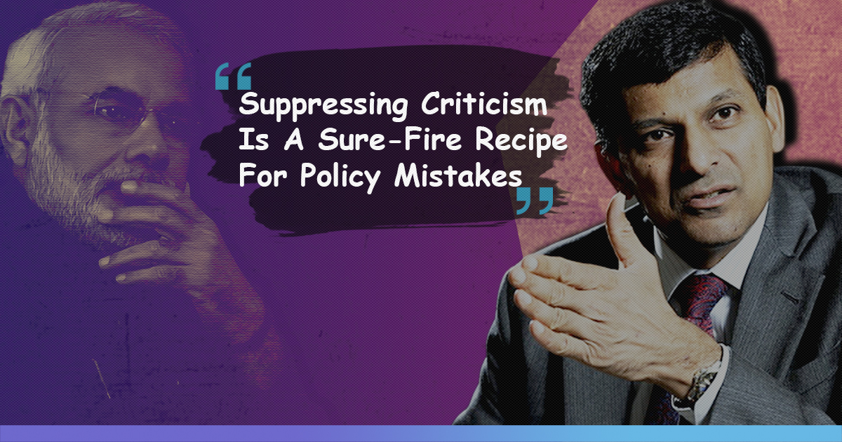 Suppressing Criticism Is A Sure Fire Recipe For Policy Mistakes: Raghuram Rajan