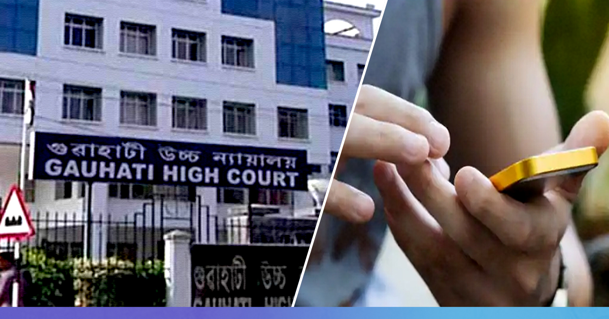 Breaking: Restore Internet Immediately: Guwahati High Court To Assam Authorities