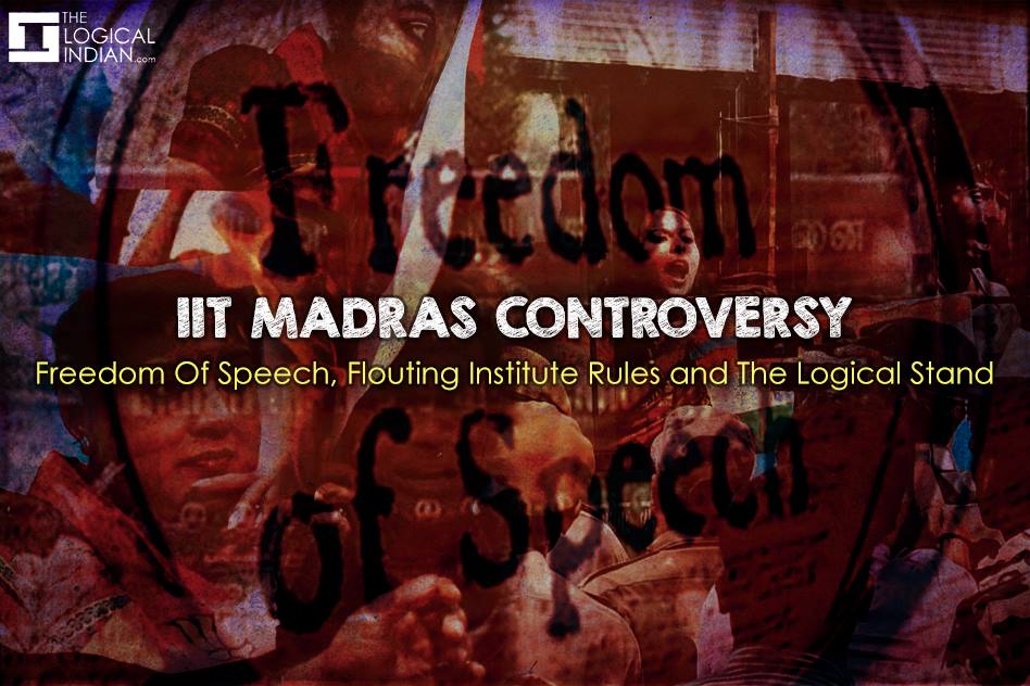 IIT-Madras Controversy: Freedom Of Speech, Flouting Institute Rules and The Logical Stand