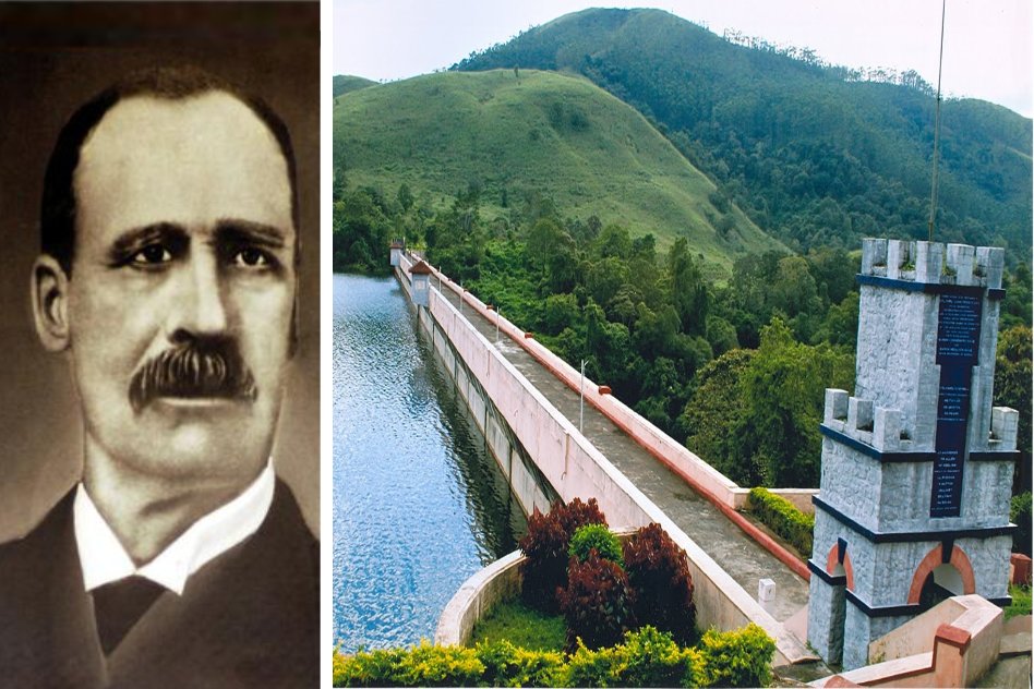 This British Engineer Sold His Property To Build A Dam In Kerala Which Is Controlled By Tamil Nadu