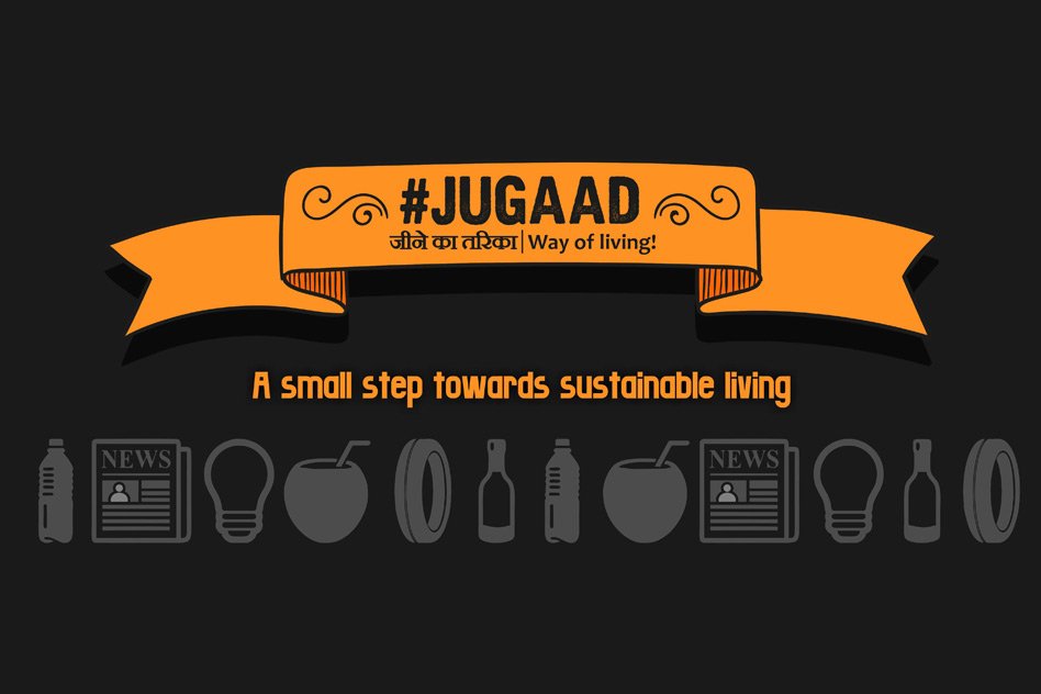 Jugaad: Make A Difference, Adopt Sustainable Lifestyle