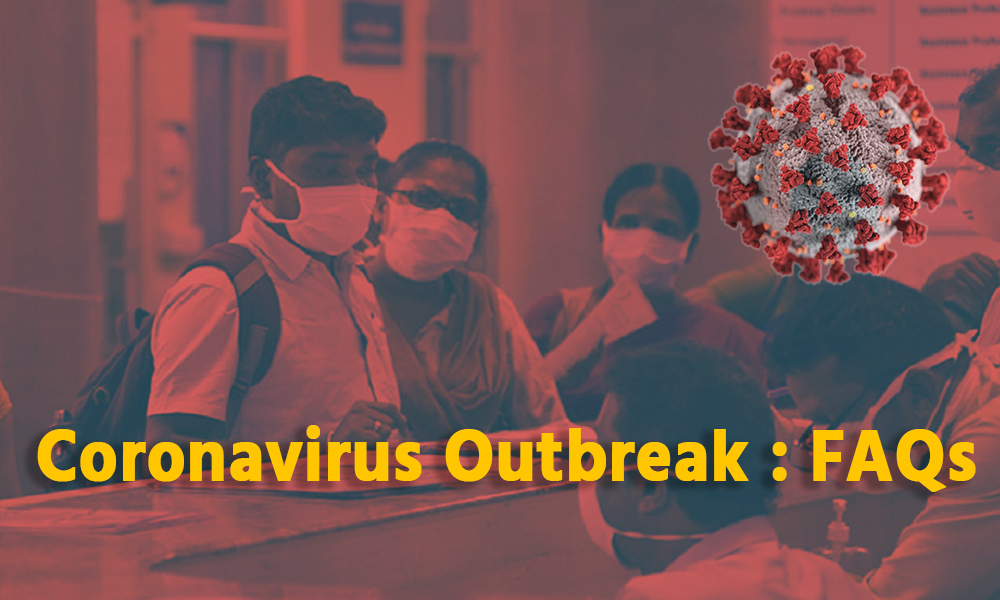 Coronavirus Outbreak: Frequently Asked Questions
