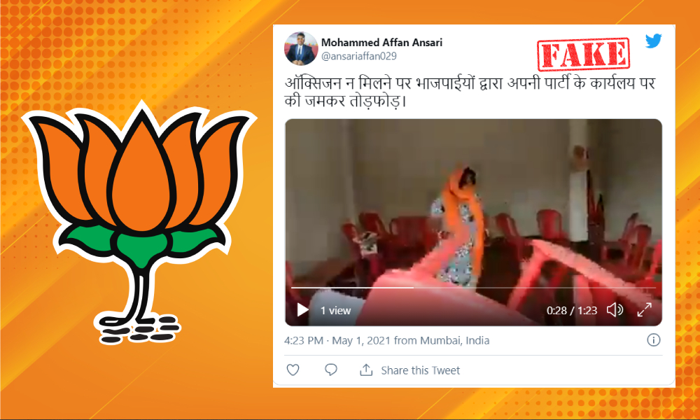 Video Shared To Falsely Claim BJP Workers Vandalised Their Own Office Over Shortage Of Oxygen