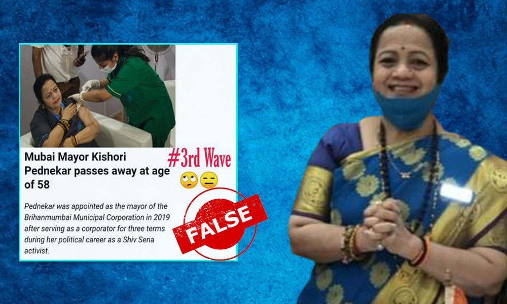 Fact Check: Mumbai Mayor Kishori Pednekar Is Alive And Recovering, False Media Report Went Viral
