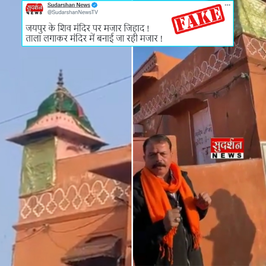 Mazar Being Built Over Shiv Temple In Jaipur? Sudarshan News Shares Video With False Communal Spin