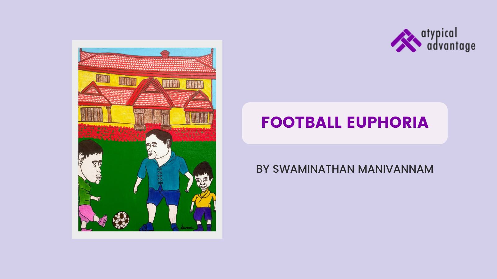 Football Euphoria by Swaminathan Manivannam