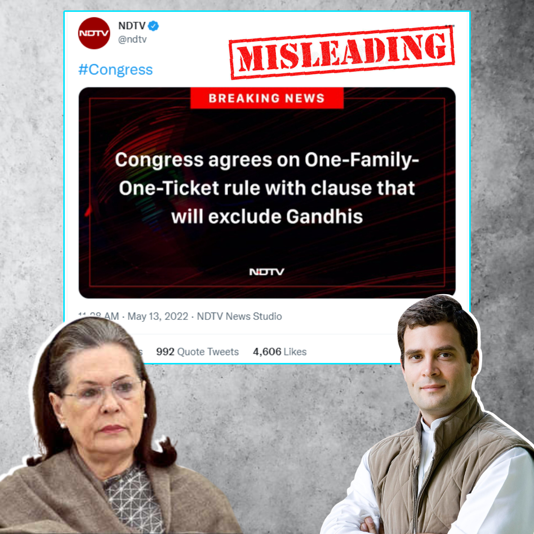 Misleading Tweet Shared By NDTV On Congress Newly Proposed One-Family-One-Ticket Policy