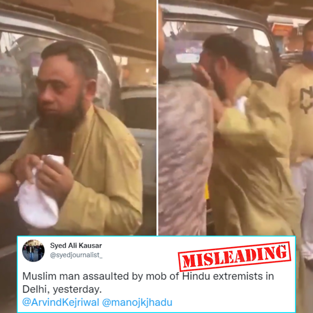 Hindu Extremists Brutally Thrashed Muslim Man In Delhi? No, Video Viral With False Communal Spin