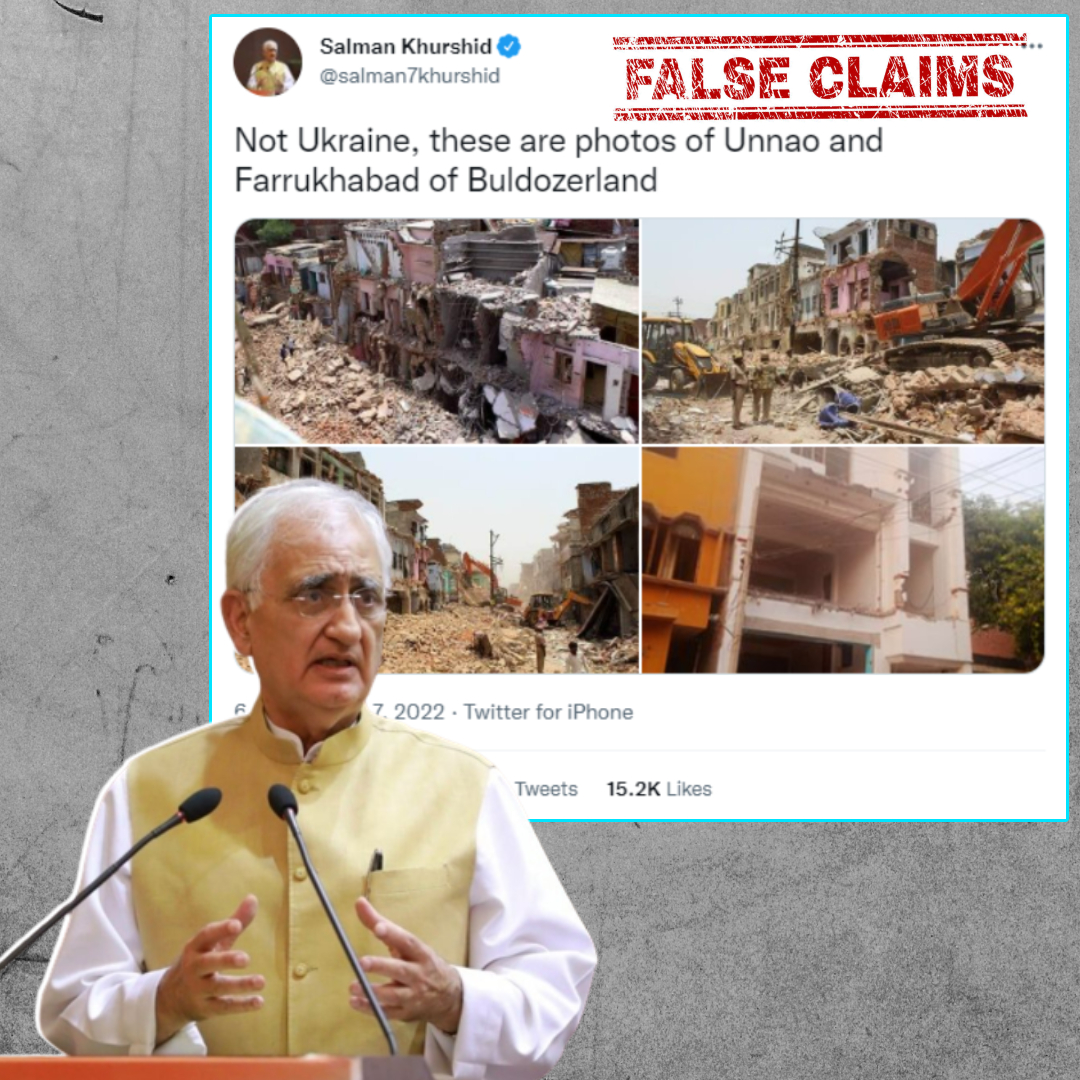 Congress Leader Salman Khurshid Shared Old Images From 2016 As Recent Demolition Drive In Uttar Pradesh