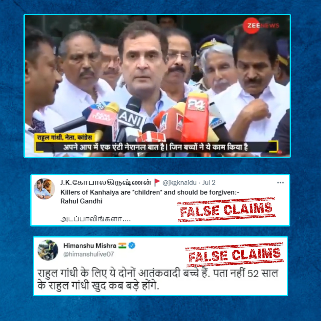 No, Rahul Gandhi Did Not Call Udaipur Accused As Children And Forgave Them As Claimed By Zee News