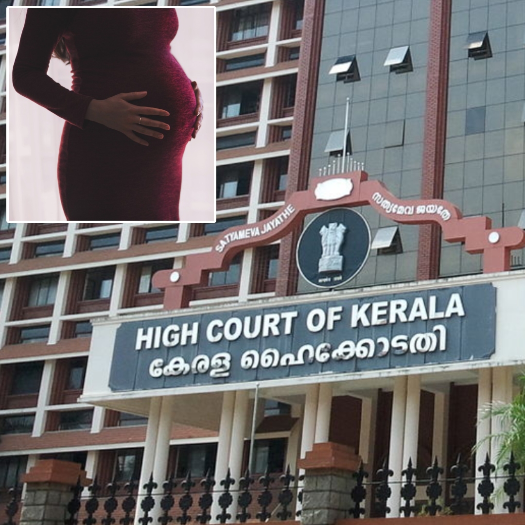 Economic Backwardness, Social Stigma Cannot Be Reason for Medical Termination of Pregnancy: Kerala HC