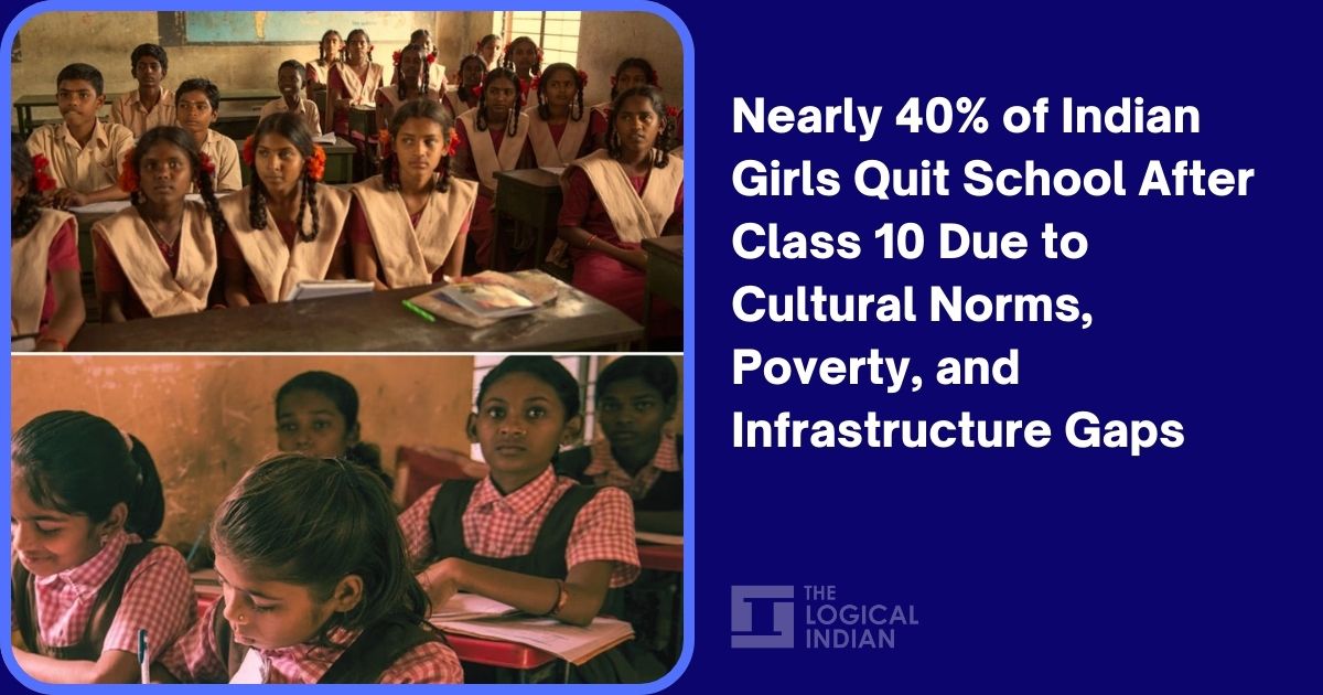Nearly 40% of Indian Girls Quit School After Class 10 Due to Cultural Norms, Poverty, and Infrastructure Gaps