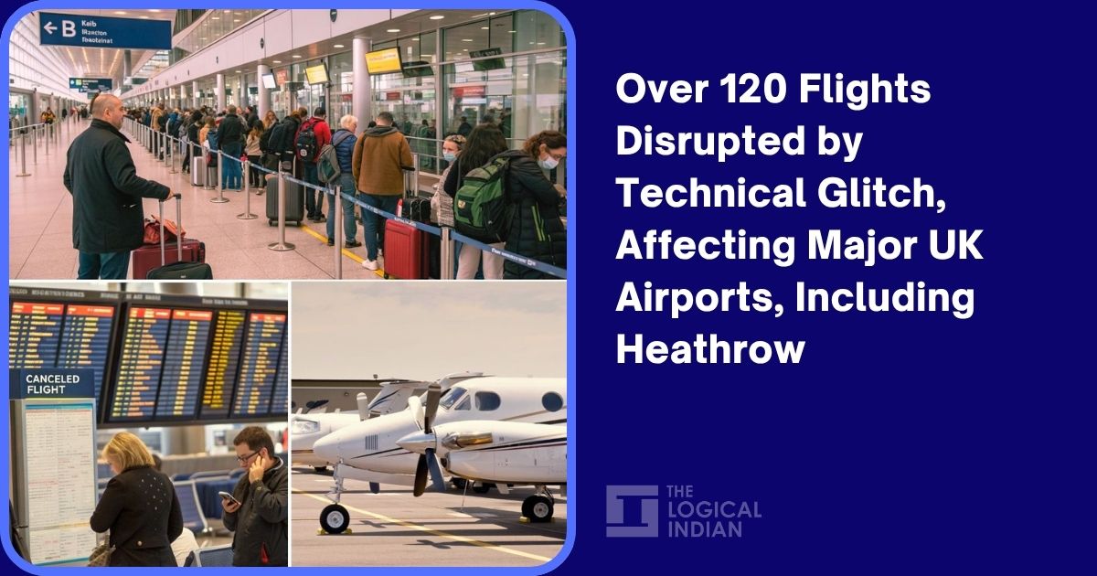Over 120 Flights Disrupted by Technical Glitch, Affecting Major UK Airports, Including Heathrow