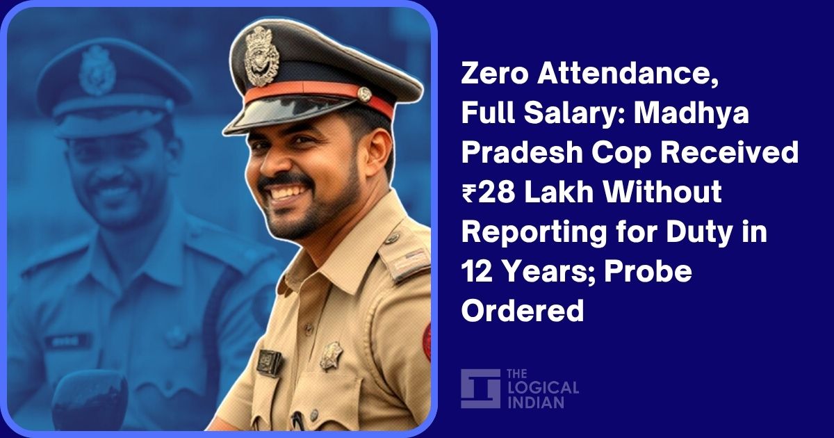 Zero Attendance, Full Salary: Madhya Pradesh Cop Received ₹28 Lakh ...