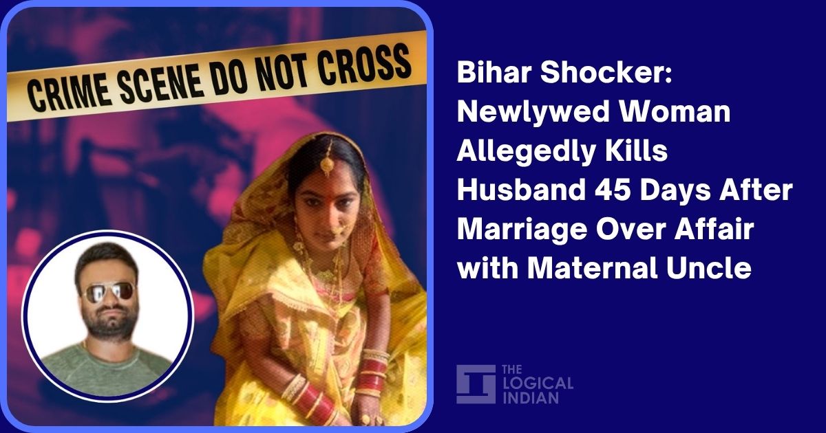 Bihar Shocker Newlywed Woman Allegedly Kills Husband 45 Days After