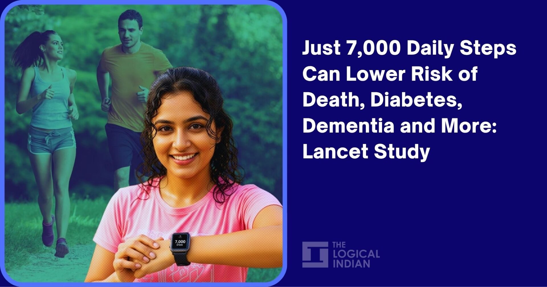 Just 7,000 Daily Steps Can Lower Risk of Death, Diabetes, Dementia and ...