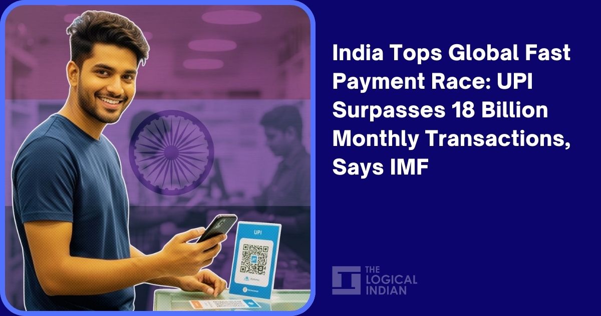 India Tops Global Fast Payment Race: UPI Surpasses 18 Billion Monthly Transactions, Says IMF
