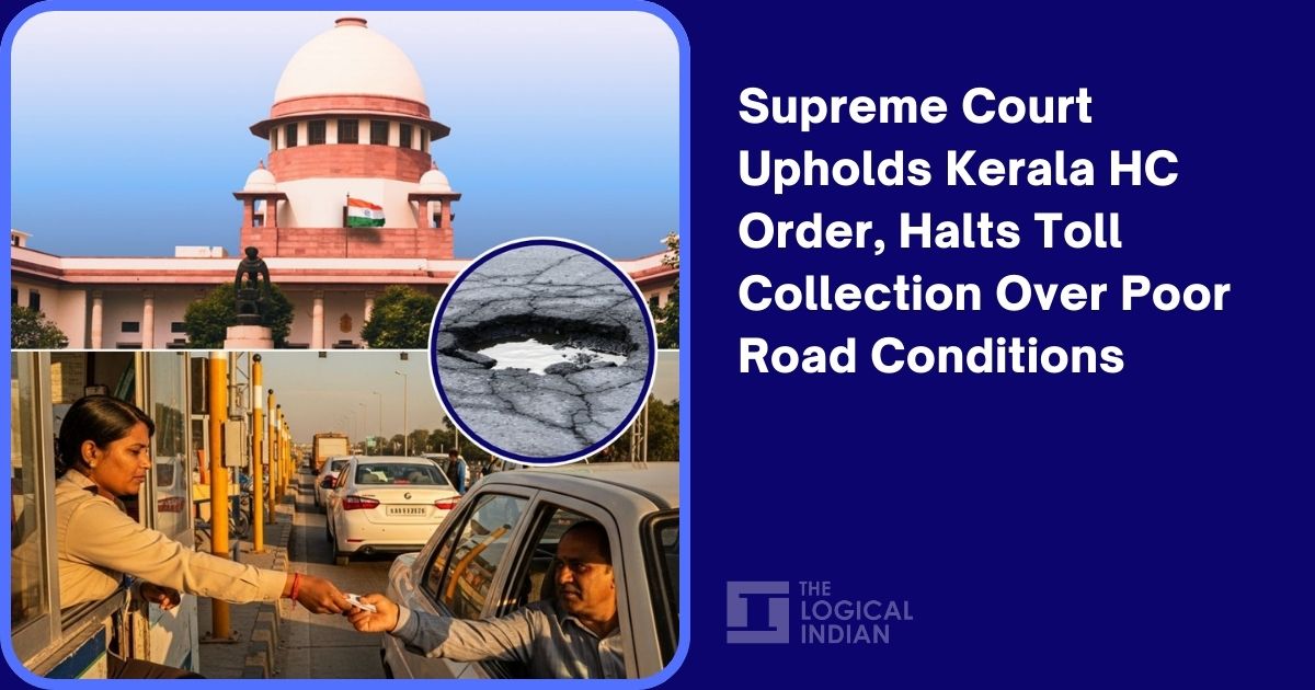 Supreme Court Says No Tolls for Bad Roads; Kerala Plaza Halted