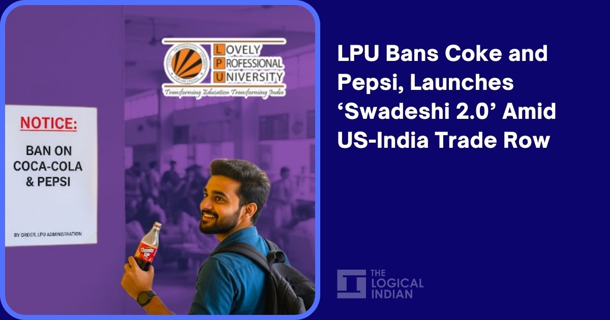 LPU Bans Coke and Pepsi, Launches ‘Swadeshi 2.0’ Amid US-India Trade Row
