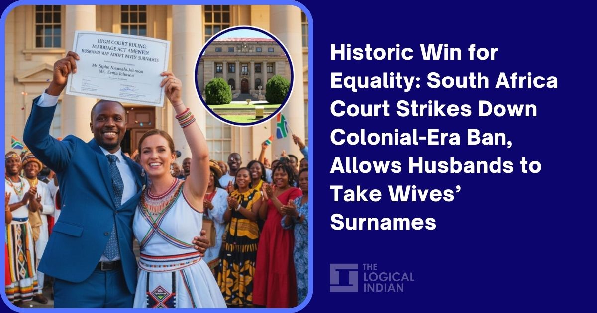 Historic Win for Equality: South Africa Court Strikes Down Colonial-Era Ban, Allows Husbands to Take Wives’ Surnames
