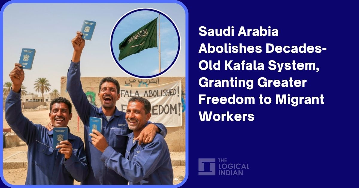 Saudi Arabia Abolishes Decades-Old Kafala System, Granting Greater Freedom to Migrant Workers