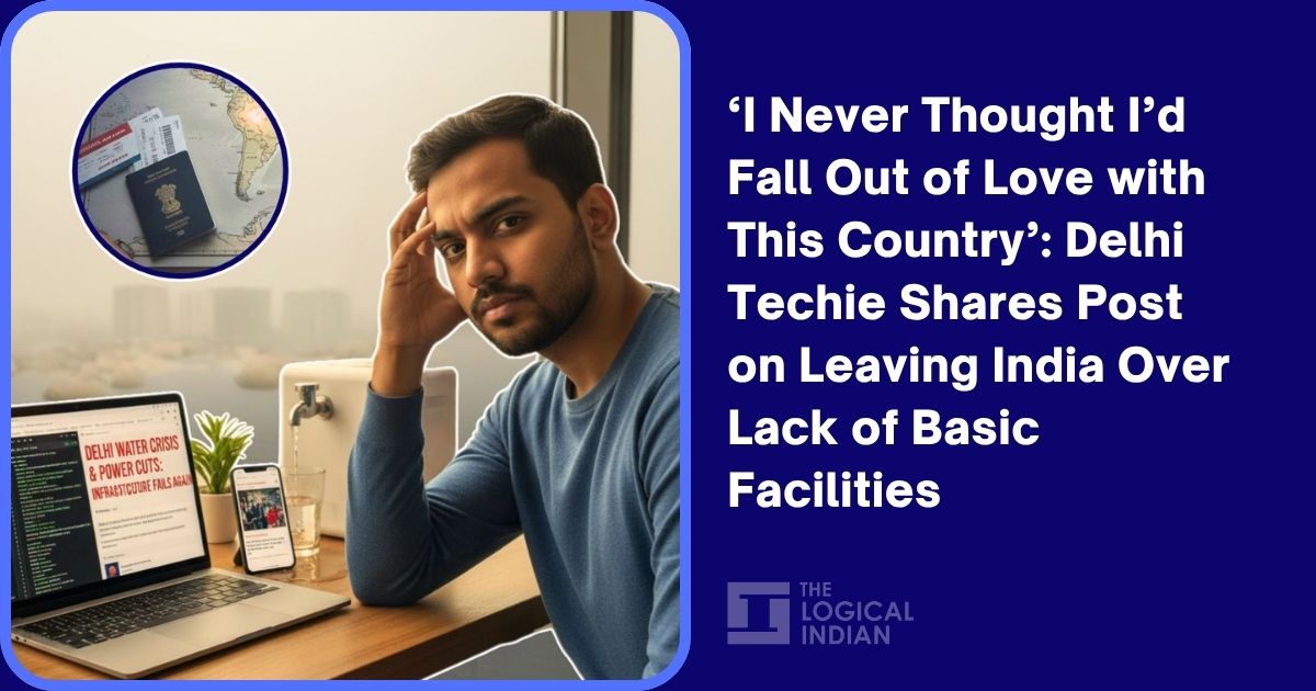 ‘I Never Thought I’d Fall Out of Love with This Country’: Delhi Techie Shares Post on Leaving India Over Lack of Basic Facilities