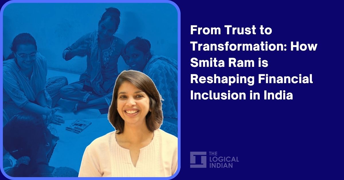 From Trust to Transformation: How Smita Ram is Reshaping Financial Inclusion in India