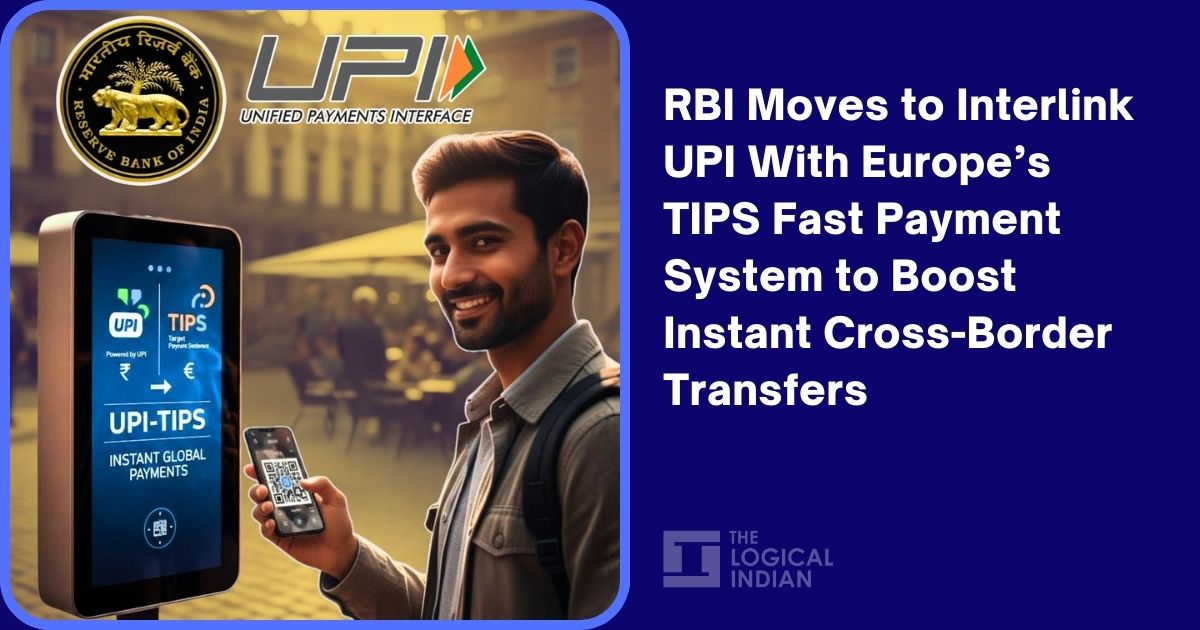 RBI Moves to Interlink UPI With Europe’s TIPS Fast Payment System to ...