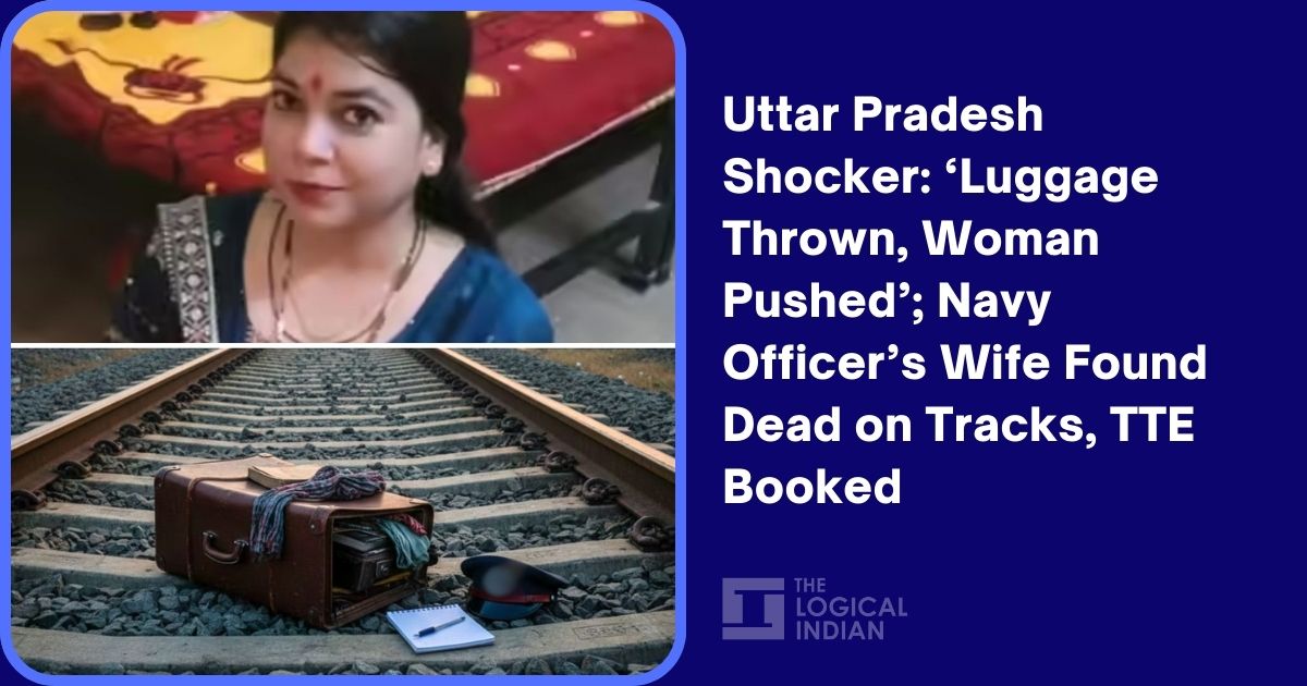 Uttar Pradesh Shocker: ‘Luggage Thrown, Woman Pushed’; Navy Officer’s Wife Found Dead on Tracks, TTE Booked