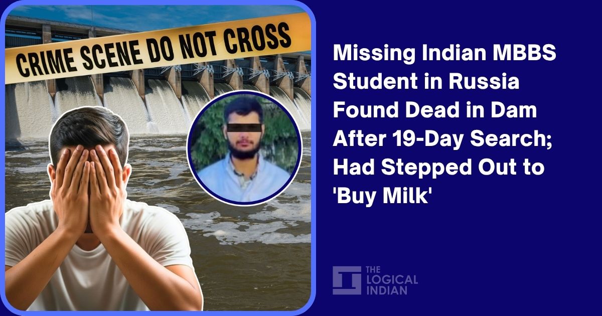 Missing Indian MBBS Student in Russia Found Dead in Dam After 19Day