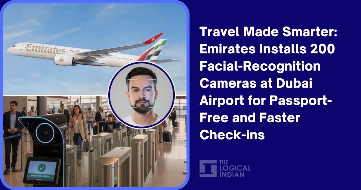 Travel Made Smarter: Emirates Installs 200 Facial-Recognition Cameras at Dubai Airport for Passport-Free and Faster Check-ins