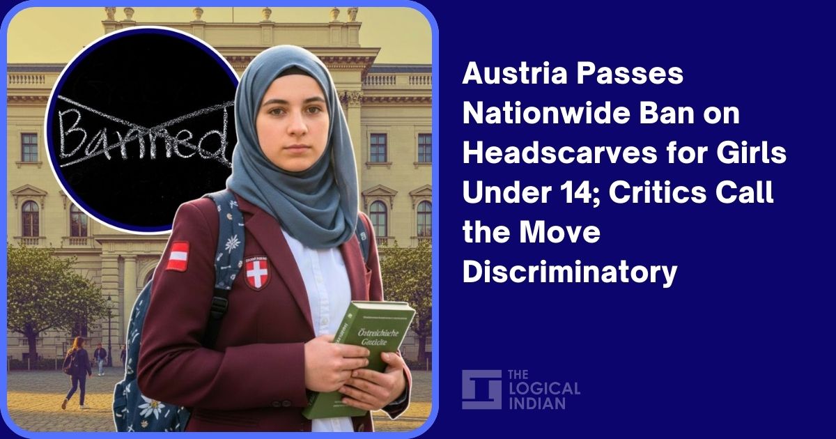 Austria Passes Nationwide Ban on Headscarves for Girls Under 14; Critics Call the Move Discriminatory