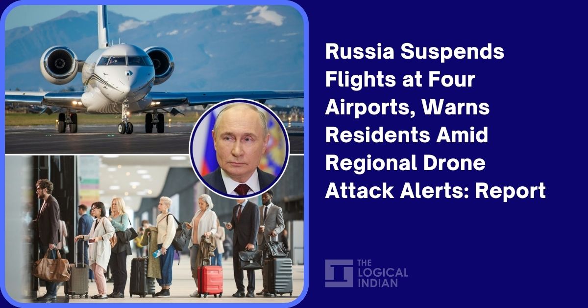 Russia Suspends Flights at Four Airports, Warns Residents Amid Regional Drone Attack Alerts: Report