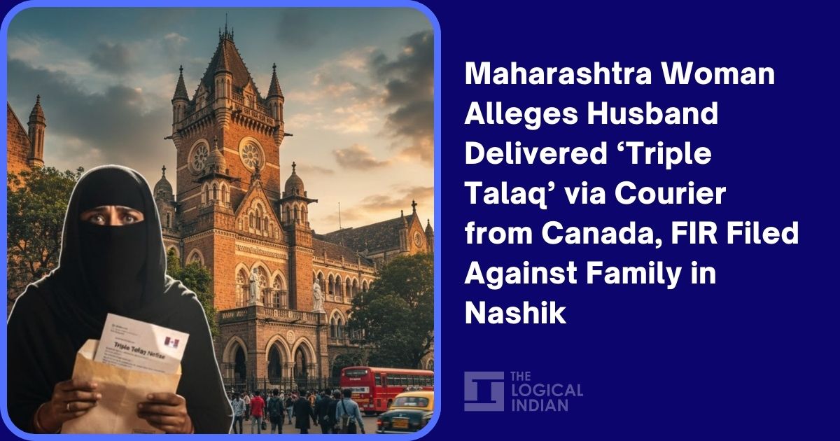 Maharashtra Woman Alleges Husband Delivered ‘Triple Talaq’ via Courier from Canada, FIR Filed Against Family in Nashik