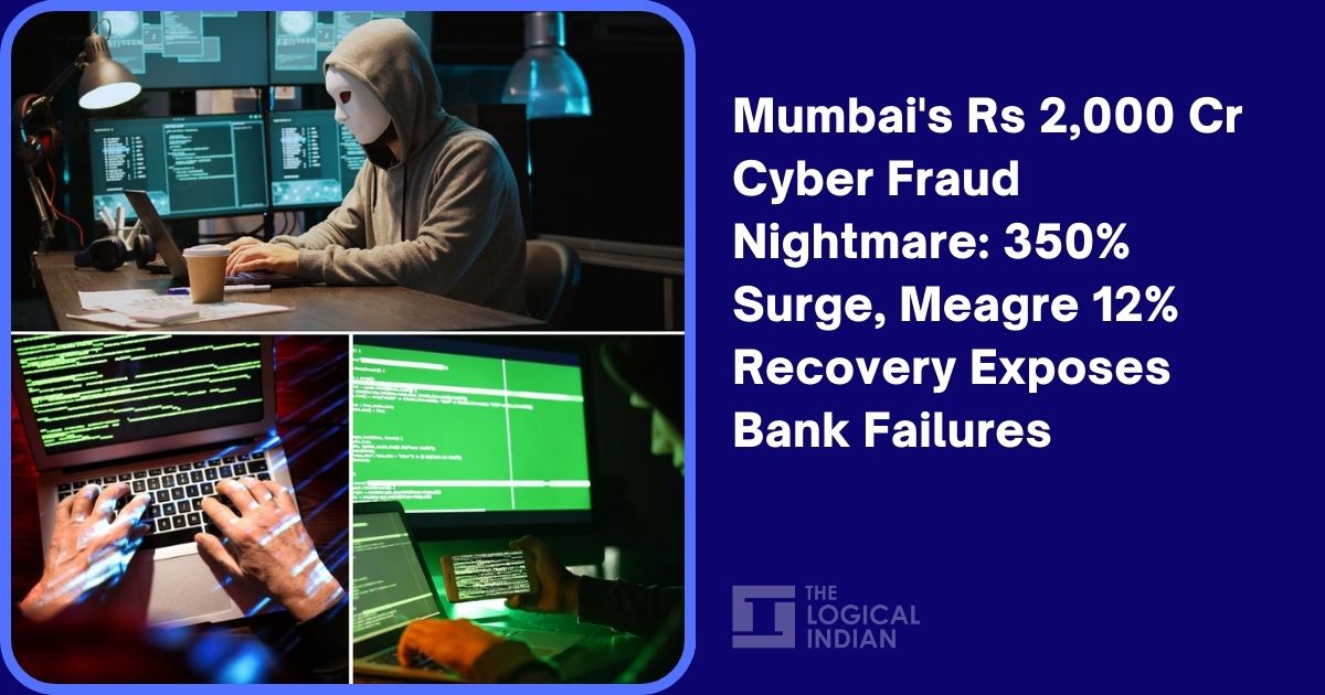 Mumbai’s Rs 2,000 Cr Cyber Fraud Nightmare: 350% Surge, Meagre 12% Recovery Exposes Bank Failures