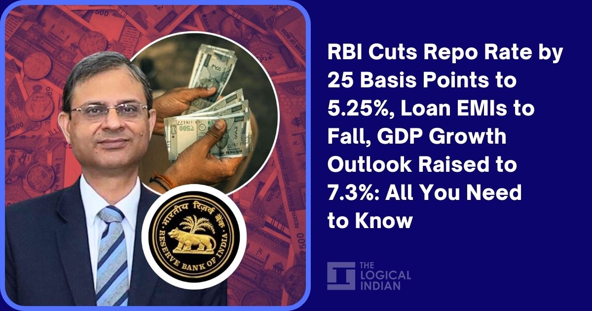RBI Cuts Repo Rate by 25 Basis Points to 5.25%, Loan EMIs to Fall, GDP ...