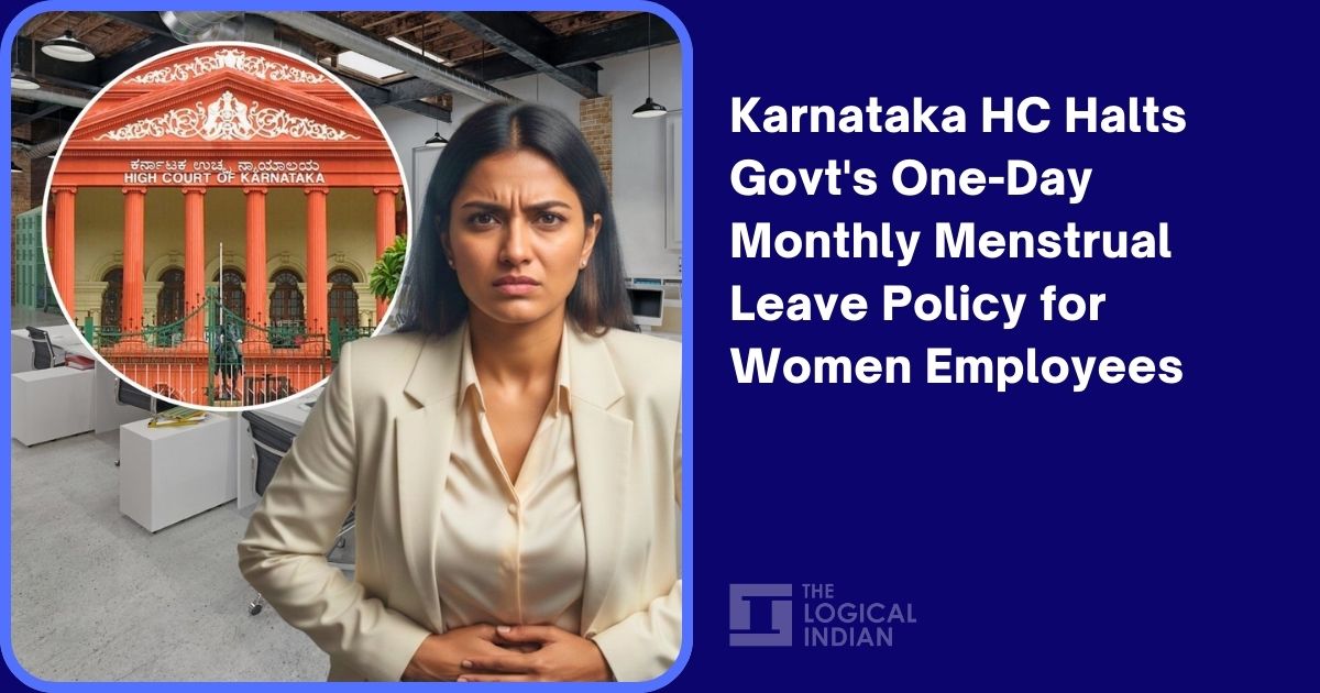 Karnataka HC Halts Govt’s One-Day Monthly Menstrual Leave Policy for Women Employees