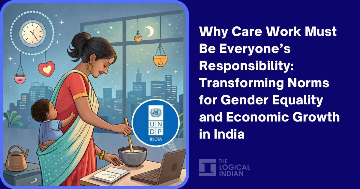 Why Care Work Must Be Everyone’s Responsibility: Transforming Norms for Gender Equality and Economic Growth in India