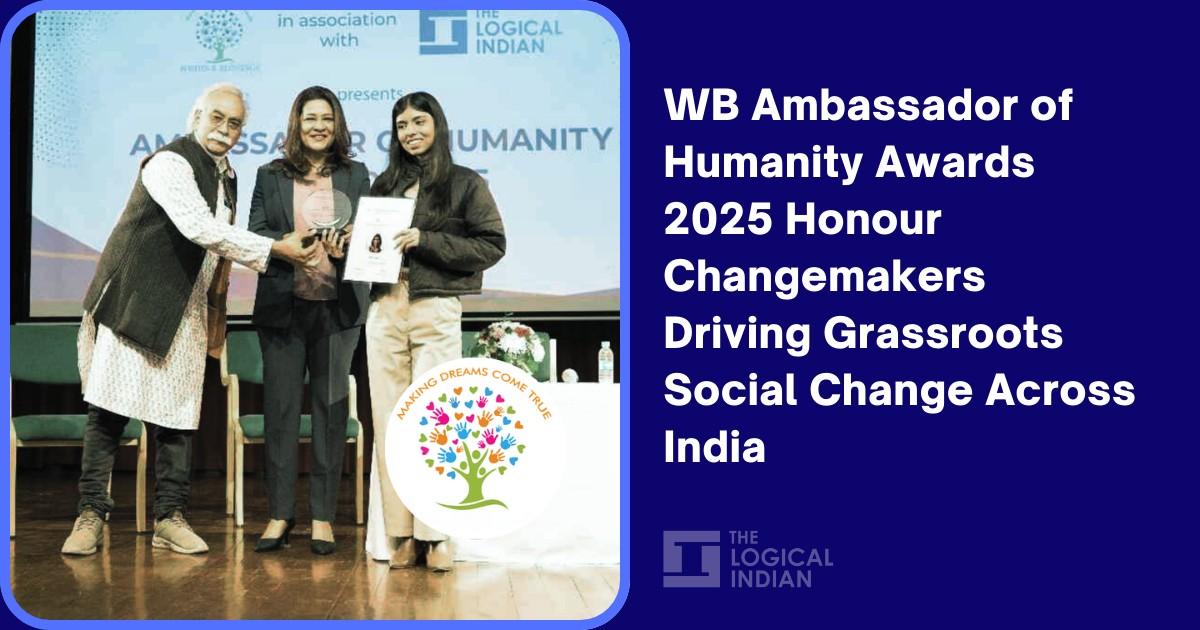 WB Ambassador of Humanity Awards 2025 Honour Changemakers Driving Grassroots Social Change Across India